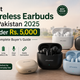 best wireless earbuds in Pakistan