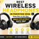 Best Wireless Headphones in Pakistan